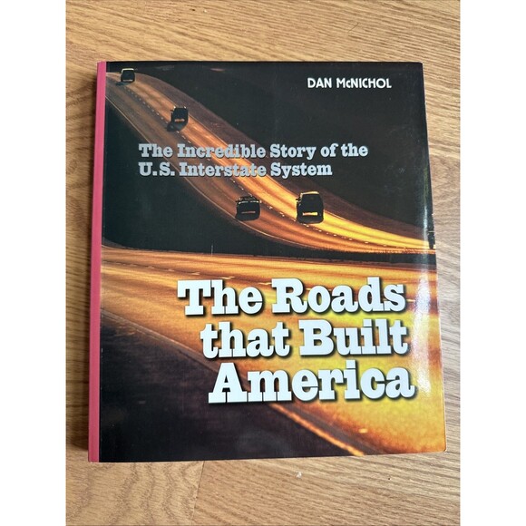 Roads That Built America: Incredible Story of the U.S. Interstate System 225 Pgs - Picture 1 of 7
